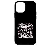 The Handsome Ones Are Always Trouble Attractive ----- Case for iPhone 12 mini