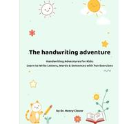 The handwriting adventure: Handwriting Adventures for Kids: Learn to Write Letters, Words & Sentences with Fun Exercises