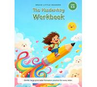 The Handwriting Workbook: Letter Formation Practice for Every Letter A-Z, Numbers 0-20 and the Tricky b and d | A Dyslexia-Friendly Print Handwriting Practice Book for Kids | Ages 5-9