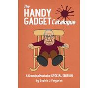 The Handy Gadget Catalogue: A Grandpa Mudcake Special Edition: Funny Picture Books for Children Ages 3 - 7: 9 (The Grandpa Mudcake Series)