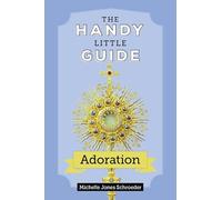 The Handy Little Guide to Adoration