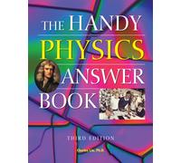 The Handy Physics Answer Book : Third Edition