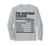 The handyman cousin nutrition fact funny cousins men women Long Sleeve T-Shirt