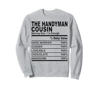 The handyman cousin nutrition fact funny cousins men women Sweatshirt