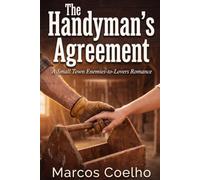 The Handyman's Agreement: A Small Town Enemies-to-Lovers Romance