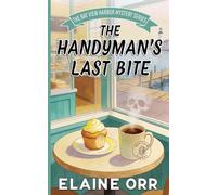 The Handyman's Last Bite: 1 (Bay View Harbor Mystery)