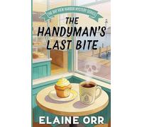 The Handyman's Last Bite (Bay View Harbor Mysteries)