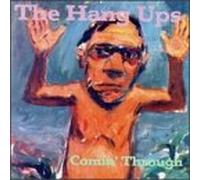 The Hang Ups - Comin' Through