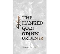 The Hanged God: Óðinn Grímnir: Volume I of the Óðinn Trilogy: 1 (The Northern Otherworld Series)