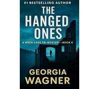 The Hanged Ones: A Wren Cade FBI Mystery Thriller, Book 4