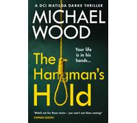 The Hangman's Hold: (DCI Matilda Darke Thriller Book 4 Digital original)