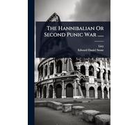 The Hannibalian Or Second Punic War ......