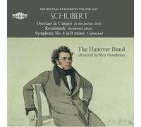 The Hanover Band/Goodman - Franz Schubert: Orchestral Favourites, Vol. 15