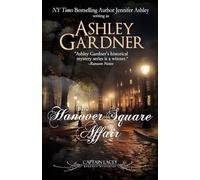 The Hanover Square Affair: Volume 1 (Captain Lacey Regency Mysteries)