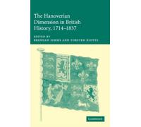 The Hanoverian Dimension in British History, 1714-1837