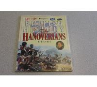 The Hanoverians: 1714-1837 (British History S.)
