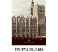 The Hansa Towns and the Hanseatic League