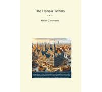 The Hansa Towns (Classic Books)