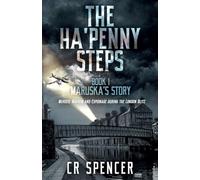 The Ha'penny Steps. Book 1. Maruska's Story (The Ha'penny Steps Trilogy)