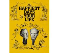 The Happiest Days Of Your Life