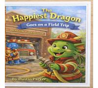 The Happiest Dragon: Goes on a trip