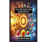 The Happiness Equation: Small Changes for Big Joy (Apophis Nexus)