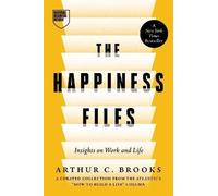 The Happiness Files, Arthur C. Brooks, Hardback