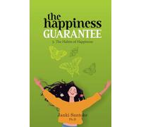 The Happiness Guarantee: 3. The Habits of Happiness