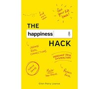 The Happiness Hack: How to Take Charge of Your Brain and Program More Happiness into Your Life