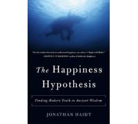 The Happiness Hypothesis by Jonathan Haidt