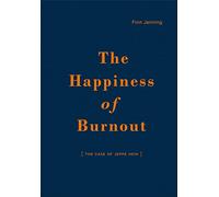 The Happiness of Burnout. The Case of Jeppe Hein