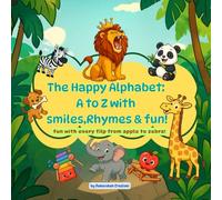 "The Happy Alphabet: A to Z with Smiles, Rhymes & Fun!": "Fun with Every Flip - From Apple to Zebra!"