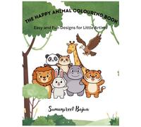 The Happy Animal Colouring Book: Easy and Fun Designs for Little Artists