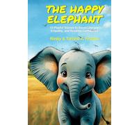 The Happy Elephant: 10 Playful Stories to Boost Literacy, Empathy, and Reading Confidence