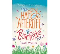 The Happy Ever Afterlife of Rosie Potter (RIP)