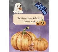 The Happy Ghost Halloween : Coloring & Activity Book