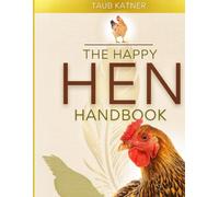 The Happy Hen Handbook