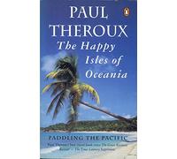 The Happy Isles of Oceania: Paddling the Pacific