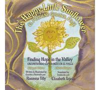 The Happy Little Sunflower: Finding Hope in the Valley | Bilingual Edition