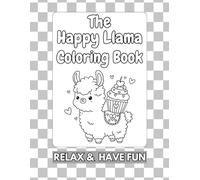 The Happy Llama Coloring Book: Relax & Have Fun