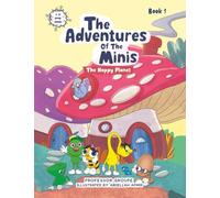 The Happy Planet: Book 1 (The Adventures of the Minis)
