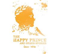The Happy Prince and Other Stories: 1 (Scholastic Classics)