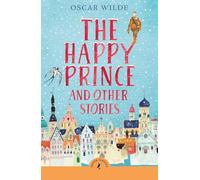 The Happy Prince and Other Stories