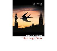 The Happy Prince and Other Stories (Collins Classics)