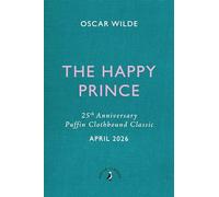The Happy Prince and Other Stories (Puffin Clothbound Classics)