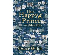 The Happy Prince and Other Tales