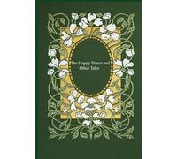 The Happy Prince and Other Tales: With original illustrations - annotated