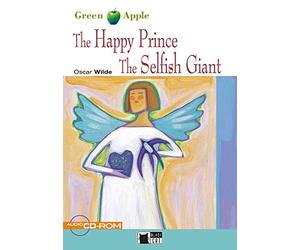 The Happy Prince and The Selfish Giant: Englisc, Wilde.