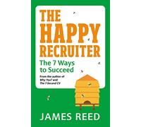The Happy Recruiter: The 7 Ways to Succeed