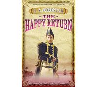 The Happy Return (A Horatio Hornblower Tale of the Sea)